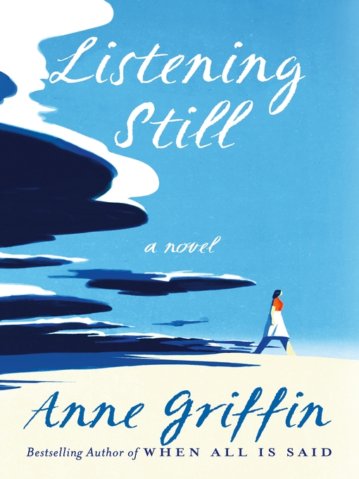 Title details for Listening Still by Anne Griffin - Wait list